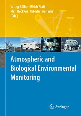 E-Book (pdf) Atmospheric and Biological Environmental Monitoring von Young J. Kim, Ulrich Platt, Man Bock Gu