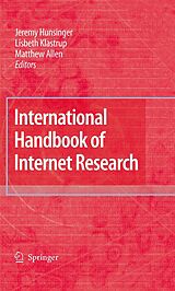 E-Book (pdf) International Handbook of Internet Research von Jeremy Hunsinger, Lisbeth Klastrup, Matthew Allen