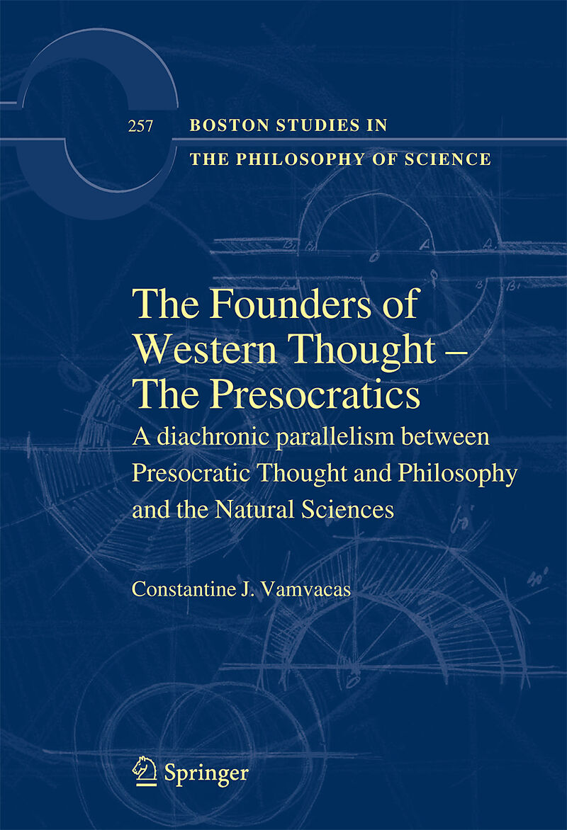 The Founders of Western Thought  The Presocratics