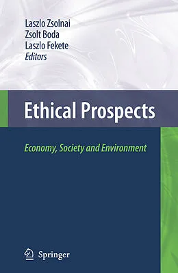 E-Book (pdf) Ethical Prospects von Laszlo Zsolnai, Zsolt Boda, Laszlo Fekete.