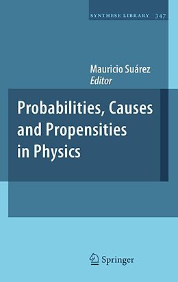 eBook (pdf) Probabilities, Causes and Propensities in Physics de Mauricio Suárez