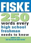 E-Book (epub) Fiske 250 Words Every High School Freshman Needs to Know von Edward B Fiske
