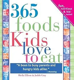 E-Book (epub) 365 Foods Kids Love to Eat von Sheila Ellison, Judith Gray
