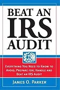E-Book (epub) Beat an IRS Audit von James O Parker