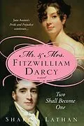 E-Book (epub) Mr. & Mrs. Fitzwilliam Darcy: Two Shall Become One von Sharon Lathan