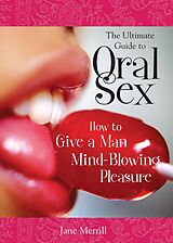 eBook (epub) The Ultimate Guide to Oral Sex de Jane Merrill