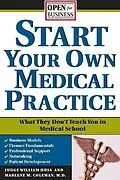 E-Book (epub) Start Your Own Medical Practice von Marlene M. Coleman
