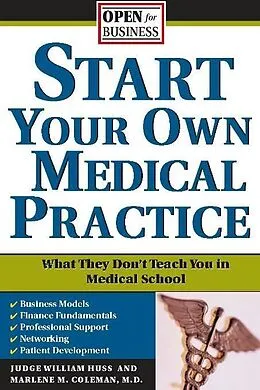 E-Book (epub) Start Your Own Medical Practice von Marlene M. Coleman