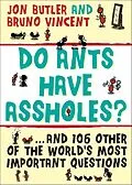 E-Book (epub) Do Ants Have Assholes? von Jon Butler, Bruno Vincent