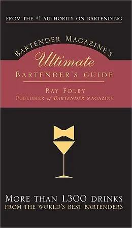 E-Book (epub) Bartender Magazine's Ultimate Bartender's Guide von Ray Foley