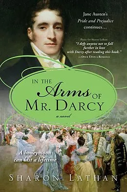 E-Book (epub) In the Arms of Mr. Darcy von Sharon Lathan