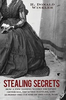E-Book (epub) Stealing Secrets von H. Donald Winkler