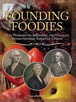 E-Book (epub) The Founding Foodies von Dave Dewitt