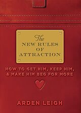E-Book (epub) The New Rules of Attraction von Arden Leigh