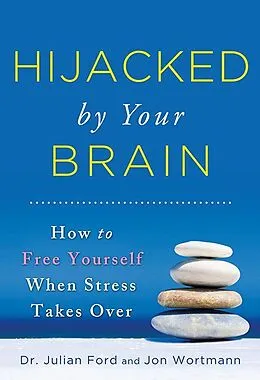 E-Book (epub) Hijacked by Your Brain von Julian Ford, Jon Wortmann