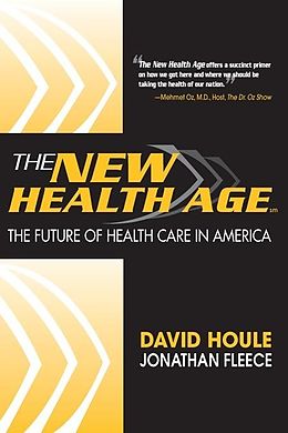 E-Book (epub) The New Health Age von David Houle, Jonathan Fleece