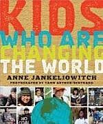 Couverture cartonnée Kids Who Are Changing the World: A Book from the Goodplanet Foundation de Anne Jankéliowitch