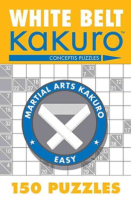 Broché White Belt Kakuro 150 Puzzles de Conceptis Puzzles