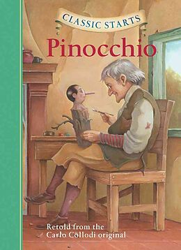 Livre Relié Classic Starts(r) Pinocchio de Carlo Collodi, Jakob Grimm, Wilhelm Grimm
