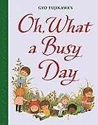 Livre Relié Oh, What a Busy Day de Gyo Fujikawa