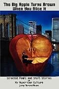 Couverture cartonnée The Big Apple Turns Brown When You Slice It de Jenny Terrero Rivera