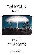 Kartonierter Einband YAHWEH'S DIVINE WAR CHARIOTS von C. Preston Bost