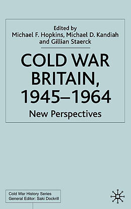 Fester Einband Cold War Britain von Michael F. Kandiah, Michael D. Staerck, G Hopkins