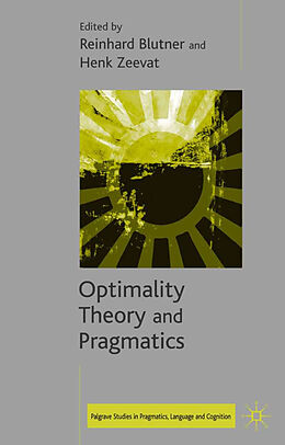 Fester Einband Optimality Theory and Pragmatics von Reinhard Blutner, Anne Bezuidenhout, Richard Breheny