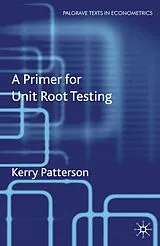 Kartonierter Einband (Kt) A Primer for Unit Root Testing von Kerry Patterson