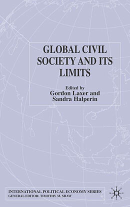 Fester Einband Global Civil Society and Its Limits von Gordon Halperin, Sandra Laxer