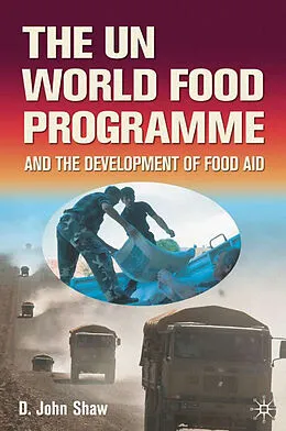 E-Book (pdf) The UN World Food Programme and the Development of Food Aid von D. Shaw