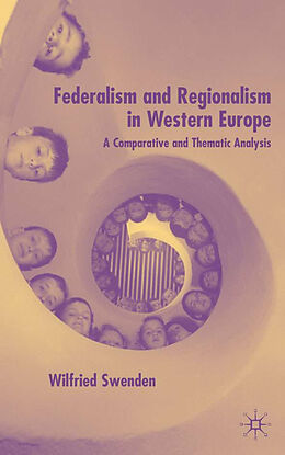 Livre Relié Federalism and Regionalism in Western Europe de W. Swenden