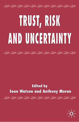 Livre Relié Trust, Risk and Uncertainty de S. Watson, A. Moran