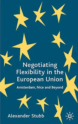 E-Book (pdf) Negotiating Flexibility in the European Union von A. Stubb