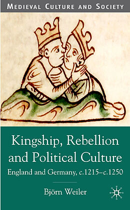 Livre Relié Kingship, Rebellion and Political Culture de B. Weiler