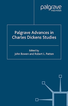Kartonierter Einband Palgrave Advances in Charles Dickens Studies von Robert L. Bowen, John Patten