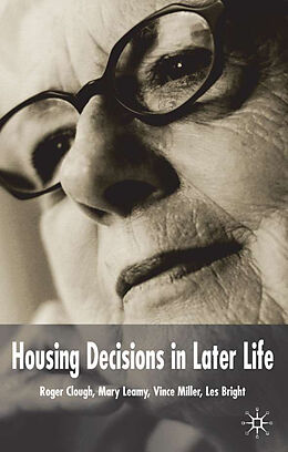 Livre Relié Housing Decisions in Later Life de M. Leamy, V. Miller, L. Bright