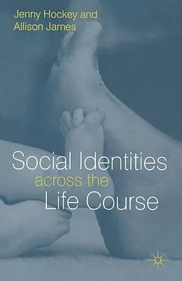 PDF Social Identities Aross Life Course von Jenny Hockey, Allison James