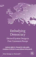 E-Book (pdf) Embodying Democracy von S. Birch, F. Millard, M. Popescu