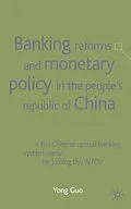 E-Book (pdf) Banking Reforms and Monetary Policy in the People's Republic of China von Yong Guo