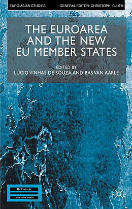 Fester Einband The Euroarea and the New EU Member States von Lucio Vinhas; Aarle, Bas Van De Souza