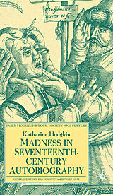 Livre Relié Madness in Seventeenth-Century Autobiography de K. Hodgkin