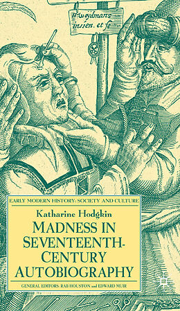 Livre Relié Madness in Seventeenth-Century Autobiography de K. Hodgkin