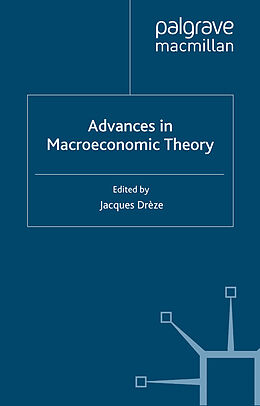 Kartonierter Einband Advances in Macroeconomic Theory von Jacques Dreze