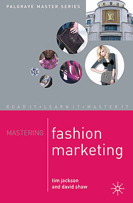 Couverture cartonnée Mastering Fashion Marketing de Tim Jackson, David Shaw