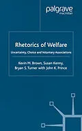 E-Book (pdf) Rhetorics of Welfare von K. Brown, S. Kenny, B. Turner