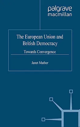 E-Book (pdf) The European Union and British Democracy von J. Mather