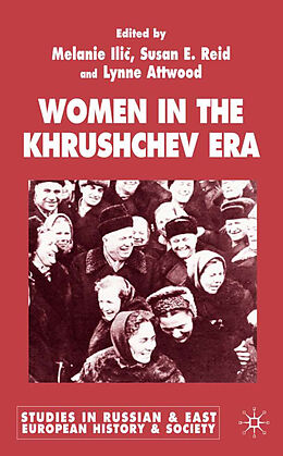 Fester Einband Women in the Khrushchev Era von Melanie; Reid, Susan; Attwood, Lynn Llic