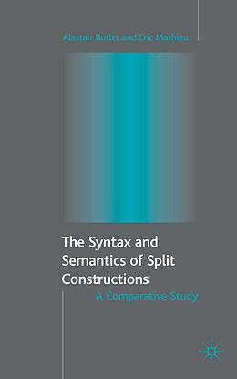 Fester Einband The Syntax and Semantics of Split Constructions von A. Butler, E. Mathieu