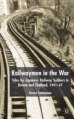 Livre Relié Railwaymen in the War de K. Tamayama